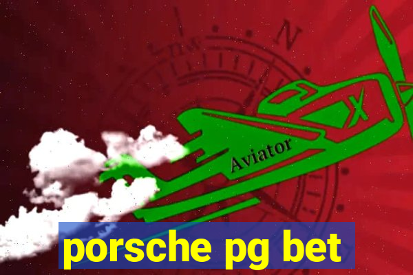 porsche pg bet